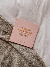 Load image into Gallery viewer, Steadfast Motherhood | Devotional