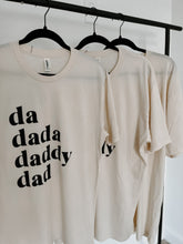 Load image into Gallery viewer, "Da Dada Daddy Dad" Men's Tee