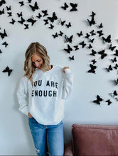 Load image into Gallery viewer, "You Are Enough" Graphic Crewneck