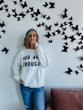 Load image into Gallery viewer, "You Are Enough" Graphic Crewneck
