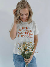 Load image into Gallery viewer, "He is Working All Things for Good" Graphic Tee