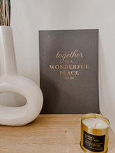 Load image into Gallery viewer, "Together is a Wonderful Place to Be" Grey + Gold Print
