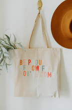 Load image into Gallery viewer, "Be Proud of How Far You've Come" Tote Bag