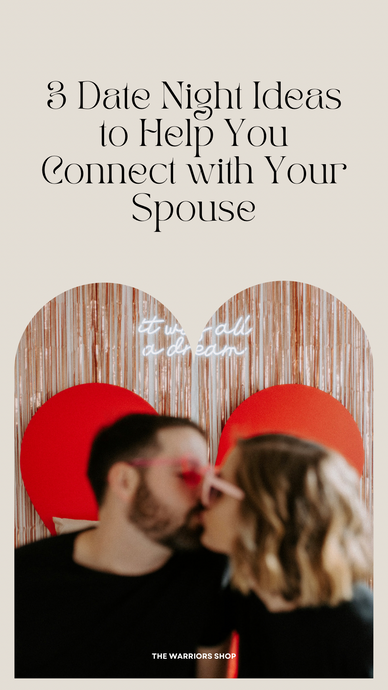 Three Date Night Ideas to Help You Connect with Your Spouse