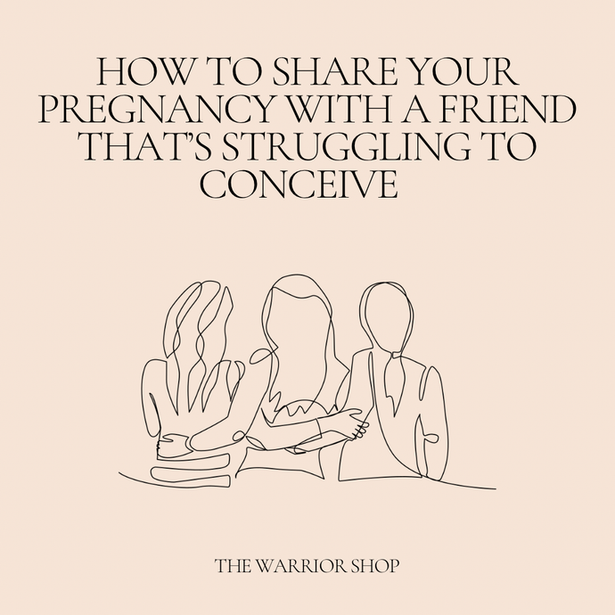 How to Share Your Pregnancy with a Friend That's Struggling to Conceive