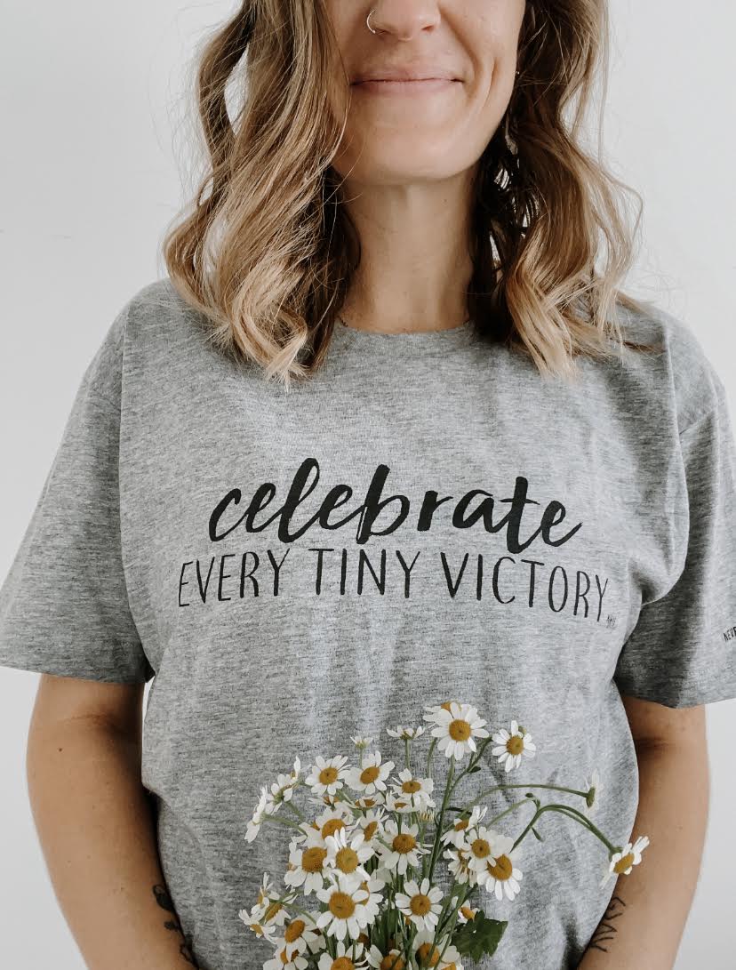 Celebrate Every Tiny Victory Tee